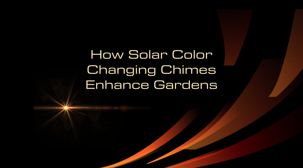 How Solar Color Changing Chimes Enhance Gardens